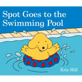 Spot Goes to the Swimming Pool - Board Book
