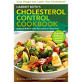Harriet Roth's Cholesterol Control Cookbook: Lose Weight and Lower Your Cholesterol - Paperback