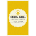 Sit Like a Buddha: A Pocket Guide to Meditation - Paperback