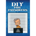 DIY For Prisoners - Paperback