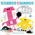 Standroid & Dandroid Make a Mess - Board Book