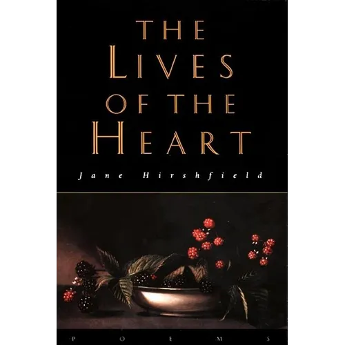 The Lives of the Heart: Poems - Paperback