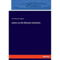 Letters on the Masonic Institution - Paperback