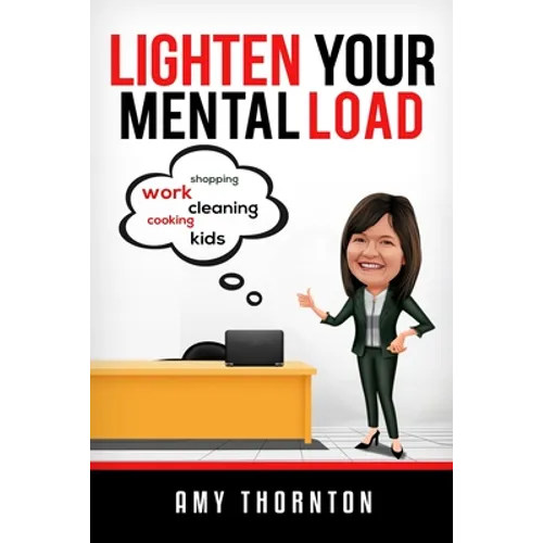 Lighten Your Mental Load - Paperback