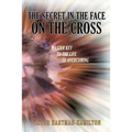 The Secret in the Face on the Cross - Paperback