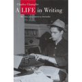 A Life in Writing: The Story of an American Journalist - Hardcover