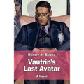 Vautrin's Last Avatar - Paperback