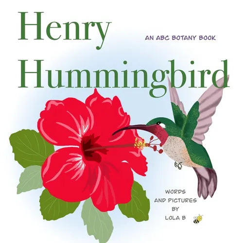 Henry Hummingbird: An ABC Botany Book - Paperback