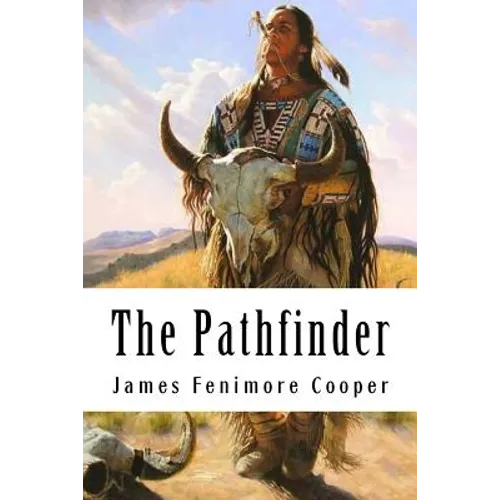The Pathfinder: Leatherstocking Tales #3 - Paperback