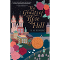 The Ghosts of Rose Hill - Hardcover