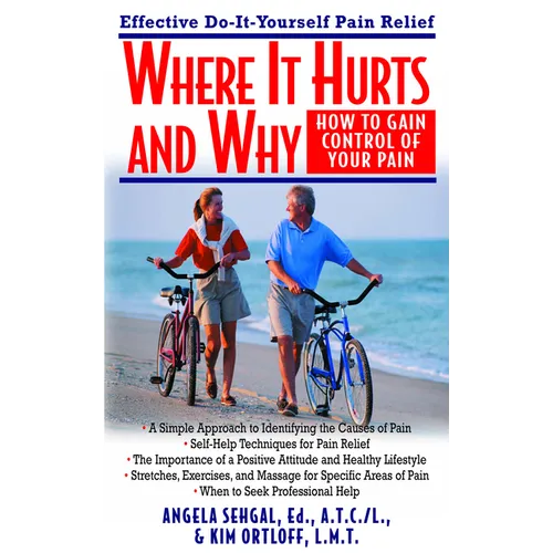 Where It Hurts and Why: How to Gain Control of Your Pain - Paperback