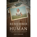 Remember Me As Human: What Three Final Days with My Grandmother Wanda Taught Me About Truly Living - Paperback