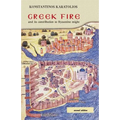Greek Fire: And Its Contribution to Byzantine Might - Paperback