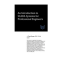 An Introduction to SCADA Systems for Professional Engineers - Paperback