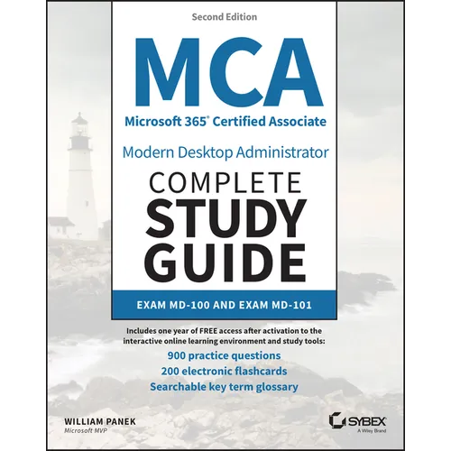 MCA Microsoft 365 Certified Associate Modern Desktop Administrator Complete Study Guide with 900 Practice Test Questions: Exam MD-100 and Exam MD-101 - Paperback