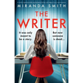 The Writer: A totally unputdownable psychological thriller with edge-of-your-seat suspense - Paperback