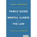 Family Guide to Mental Illness and the Law: A Practical Handbook - Paperback