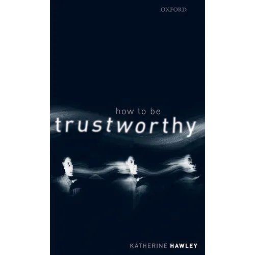 How to Be Trustworthy - Hardcover