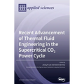 Recent Advancement of Thermal Fluid Engineering in the Supercritical CO2 Power Cycle - Hardcover