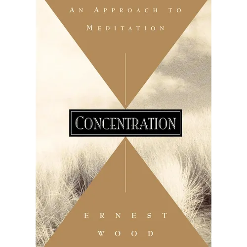 Concentration: An Approach to Meditation - Paperback