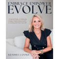 Embrace Empower Evolve: A Practical Guide to Embracing Change, Empowering Growth, and Evolving into Your True Self - Paperback