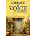 Courage Of Voice: Empowering Women To Open Professional Doors - Paperback