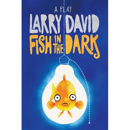 Fish in the Dark: A Play - Paperback