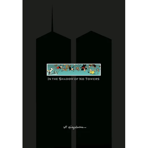In the Shadow of No Towers - Hardcover