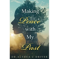 Making Peace With My Past - Paperback