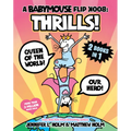 A Babymouse Flip Book: Thrills! (Queen of the World + Our Hero): (A Graphic Novel) - Paperback