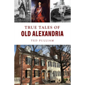 True Tales of Old Alexandria - Paperback