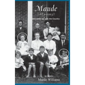 Maude (1883-1993): She Grew Up with the Country - Paperback