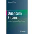 Quantum Finance: Intelligent Forecast and Trading Systems - Hardcover