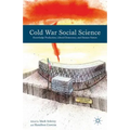 Cold War Social Science: Knowledge Production, Liberal Democracy, and Human Nature - Hardcover