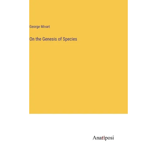 On the Genesis of Species - Hardcover