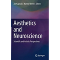 Aesthetics and Neuroscience: Scientific and Artistic Perspectives - Hardcover