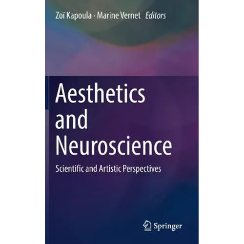 Aesthetics and Neuroscience: Scientific and Artistic Perspectives - Hardcover