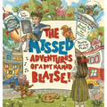 The Missed Adventures of a Boy Named Blaise - Hardcover