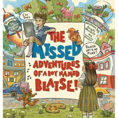 The Missed Adventures of a Boy Named Blaise - Hardcover