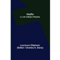 Haifa; or, Life in modern Palestine - Paperback