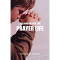 Building an Effective Prayer Life - Paperback