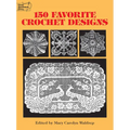 150 Favorite Crochet Designs - Paperback