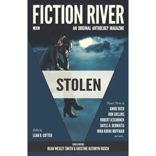 Fiction River: Stolen: An Original Anthology Magazine - Paperback