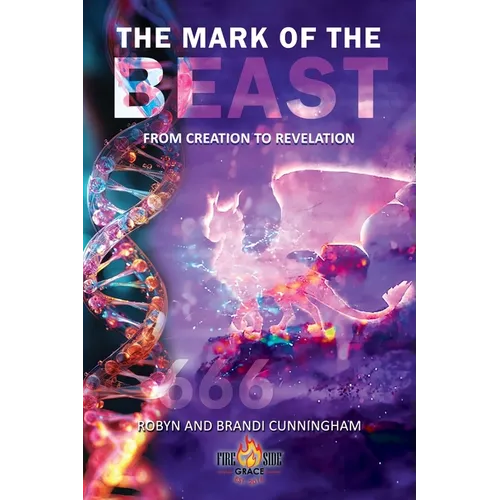 The Mark of the Beast: From Creation to Revelation - Paperback