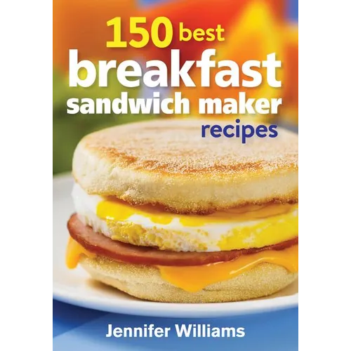150 Best Breakfast Sandwich Maker Recipes - Paperback