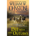 Die with the Outlaws - Mass Market Paperbound