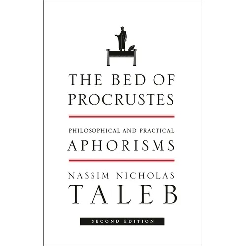 The Bed of Procrustes: Philosophical and Practical Aphorisms - Paperback