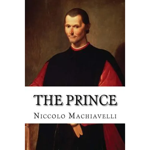 The Prince: Strategy of Niccolo Machiavelli - Paperback