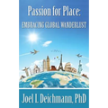 Passion for Place: Embracing Global Wanderlust - Paperback