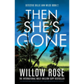Then She's Gone: An unputdownable, gripping and twisty crime thriller packed with suspense - Paperback